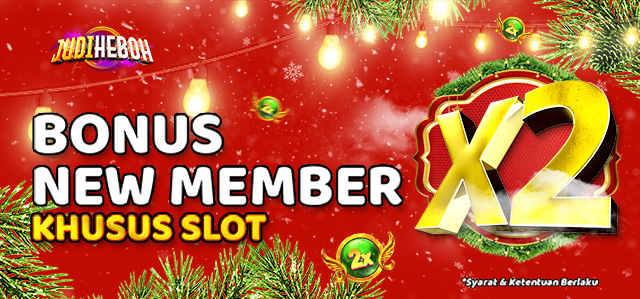 BONUS NEW MEMBER SLOT 25%x2